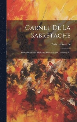 bokomslag Carnet De La Sabretache