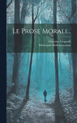 bokomslag Le Prose Morali...