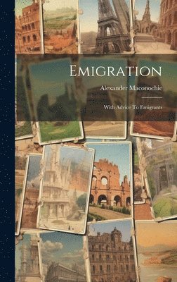 Alexander Maconochie - Emigration, Inbunden