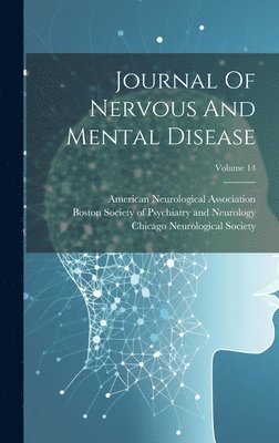 bokomslag Journal Of Nervous And Mental Disease; Volume 14