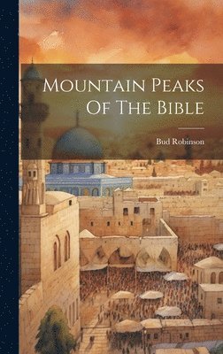 Mountain Peaks Of The Bible 1