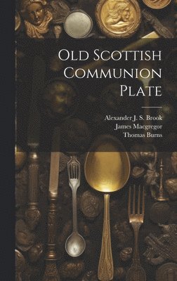 Old Scottish Communion Plate