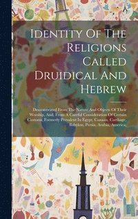 bokomslag Identity Of The Religions Called Druidical And Hebrew