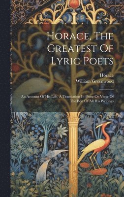 bokomslag Horace, The Greatest Of Lyric Poets