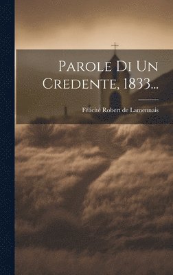 Parole Di Un Credente, 1833... 1