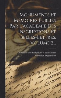bokomslag Monuments Et Mmoires Publis Par L'acadmie Des Inscriptions Et Belles-lettres, Volume 2...