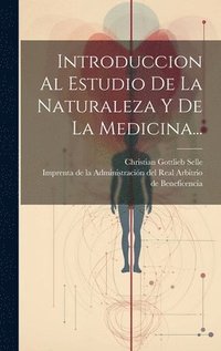bokomslag Introduccion Al Estudio De La Naturaleza Y De La Medicina...