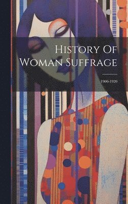 History Of Woman Suffrage 1