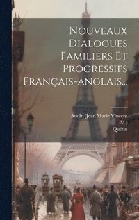 bokomslag Nouveaux Dialogues Familiers Et Progressifs Franais-anglais...