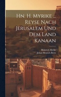 bokomslag Hn. H. Myrike ... Reyse Nach Jerusalem Und Dem Land Kanaan