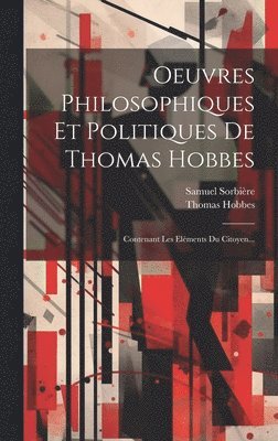 bokomslag Oeuvres Philosophiques Et Politiques De Thomas Hobbes