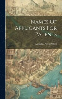bokomslag Names Of Applicants For Patents
