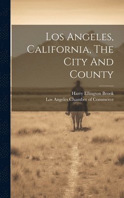 Los Angeles, California, The City And County 1