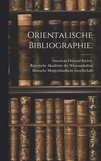 bokomslag Orientalische Bibliographie.