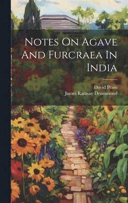 Notes On Agave And Furcraea In India 1