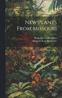 bokomslag New Plants From Missouri