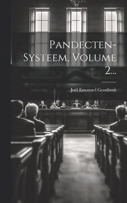 Pandecten-systeem, Volume 2... 1