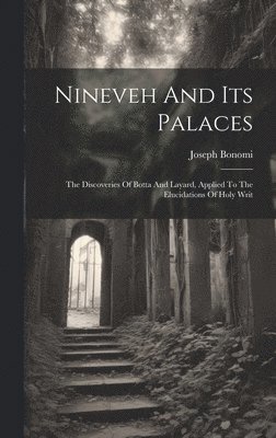 Nineveh And Its Palaces 1