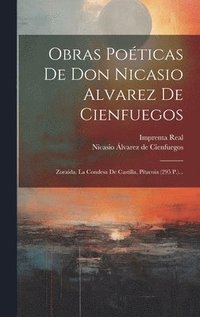 bokomslag Obras Poticas De Don Nicasio Alvarez De Cienfuegos