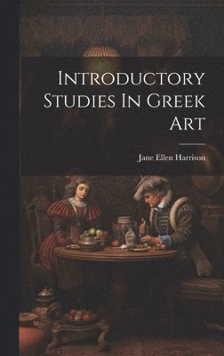 bokomslag Introductory Studies In Greek Art