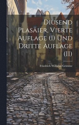 Friedrich Wilhelm Grimme - Diusend Plasäier, Vierte Auflage (I) und Dritte Auflage (II), Inbunden
