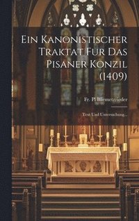 bokomslag Ein Kanonistischer Traktat Fur Das Pisaner Konzil (1409)