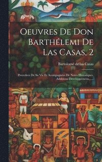 bokomslag Oeuvres De Don Barthlemi De Las Casas, 2