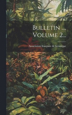 bokomslag Bulletin ..., Volume 2...