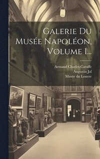 bokomslag Galerie Du Muse Napolon, Volume 1...