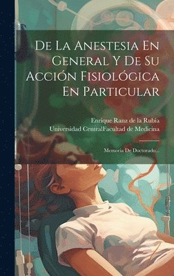 De La Anestesia En General Y De Su Accin Fisiolgica En Particular 1