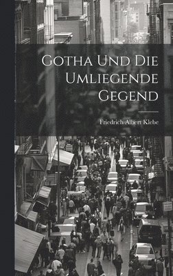 bokomslag Gotha und die umliegende Gegend