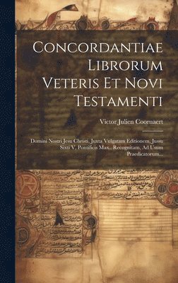 Victor Julien Coornaert - Concordantiae Librorum Veteris Et Novi Testamenti, Inbunden