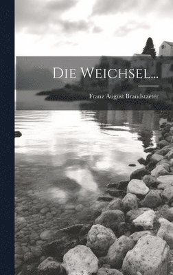 Die Weichsel... 1