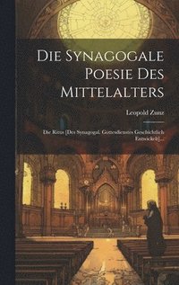 bokomslag Die Synagogale Poesie Des Mittelalters