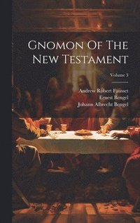 bokomslag Gnomon Of The New Testament; Volume 3