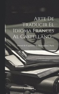 bokomslag Arte De Traducir El Idioma Frances Al Castellano...
