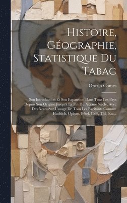 bokomslag Histoire, Gographie, Statistique Du Tabac