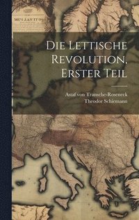 bokomslag lettische Revolution, Erster Teil