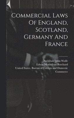 Commercial Laws Of England, Scotland, Germany And France 1