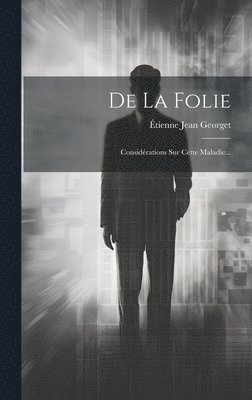 De La Folie 1