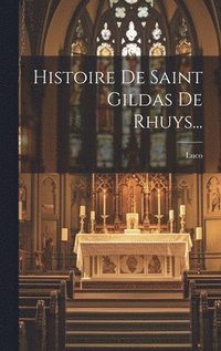 bokomslag Histoire De Saint Gildas De Rhuys...