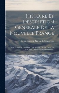 bokomslag Histoire Et Description Generale De La Nouvelle France