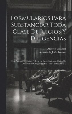 bokomslag Formularios Para Substanciar Toda Clase De Juicios Y Diligencias