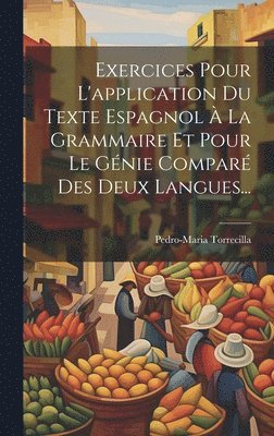 Exercices Pour L'application Du Texte Espagnol  La Grammaire Et Pour Le Gnie Compar Des Deux Langues... 1