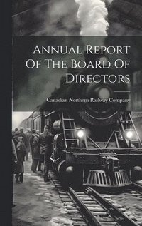 bokomslag Annual Report Of The Board Of Directors