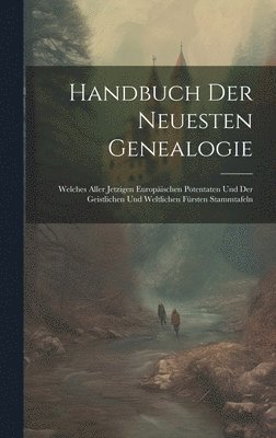 Handbuch der neuesten Genealogie 1