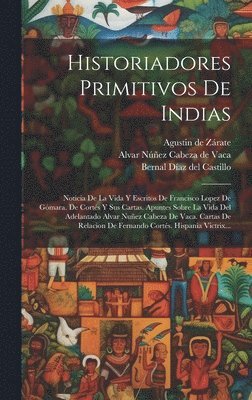 bokomslag Historiadores Primitivos De Indias