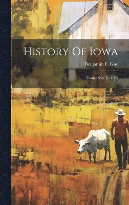 bokomslag History Of Iowa