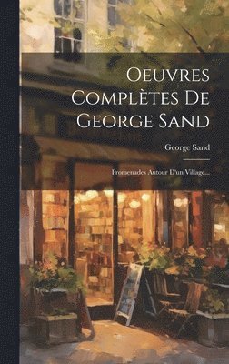 Oeuvres Compltes De George Sand 1