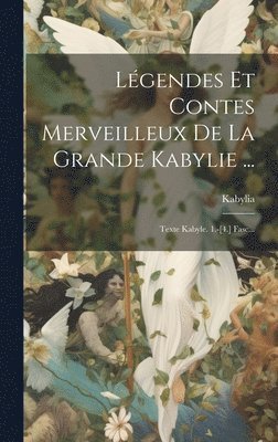 Lgendes Et Contes Merveilleux De La Grande Kabylie ... 1